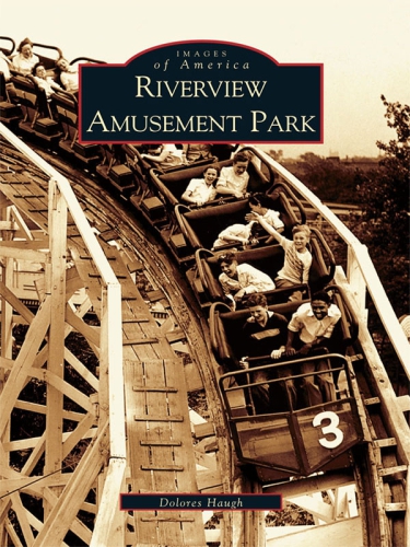 Riverview Amusement Park Haugh Dolores