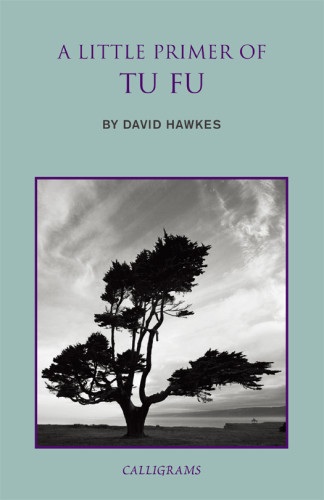 A Little Primer Of Tu Fu Revised Edition Hawkes David