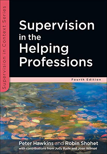 Supervision In The Helping Professions Supervision In Context 4th Edition Hawkins
