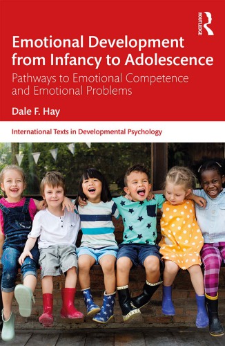 Emotional Development From Infancy To Adolescence Pathways To Emotional Competence And Emotional Problems Hay