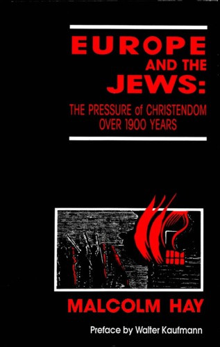 Europe And The Jews The Pressure Of Christendom Over 1900 Years Hay