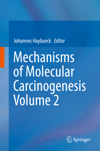Mechanisms Of Molecular Carcinogenesis Volume 2 1st Edition Haybaeck