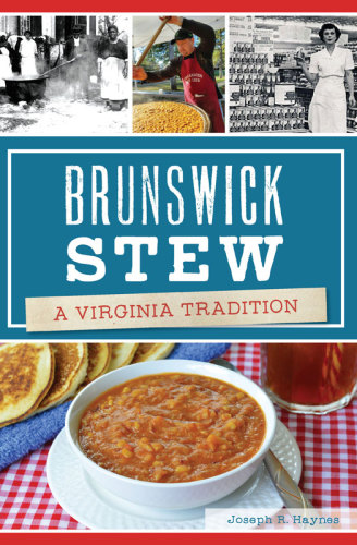 Brunswick Stew A Virginia Tradition Joseph Ray Haynes