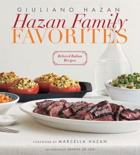 Hazan Family Favorites Beloved Italian Recipes From The Hazan Family Giuliano Hazan