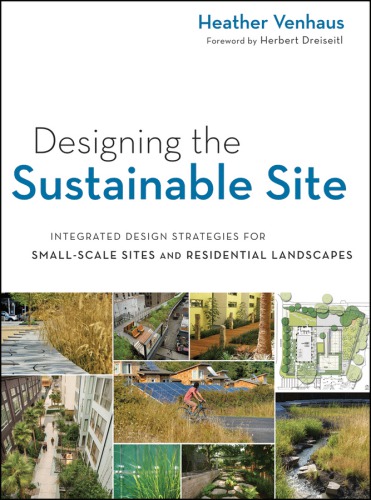 Designing The Sustainable Site Enhanced Edition Heather L Venhaus