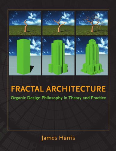 Fractal Architecture Organic Design Philosophy In Theory And Practice Harris