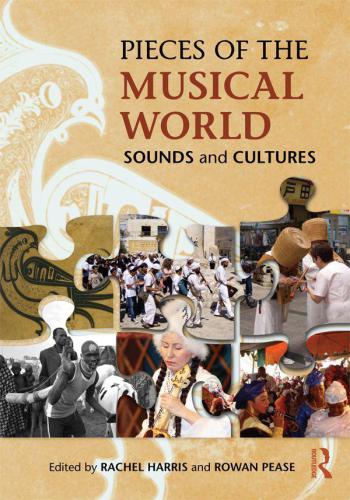 Pieces Of The Musical World Sounds And Cultures Harris Rachel Apease