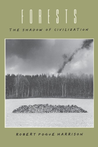 Forests The Shadow Of Civilization Paperback Ed Nachdr Harrison