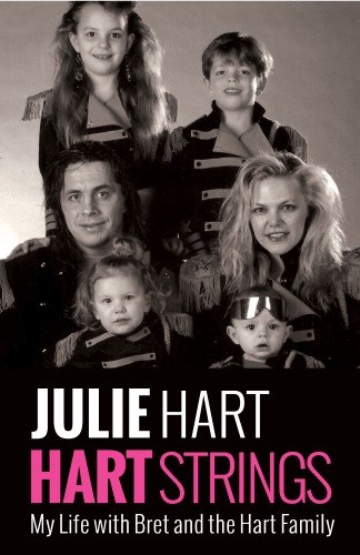 Hart Strings My Life With Bret And The Hart Family Hart Brethart