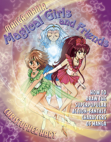 Manga Mania Magical Girls And Friends Christopher Hart