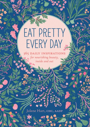 Eat Pretty Every Day Jolene Hart