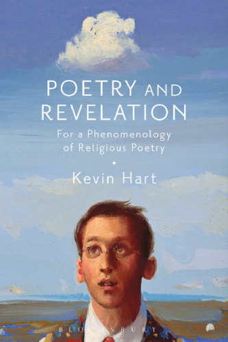 Poetry And Revelation For A Phenomenology Of Religious Poetry Hart