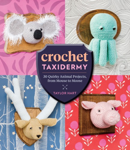 Crochet Taxidermy Taylor Hart
