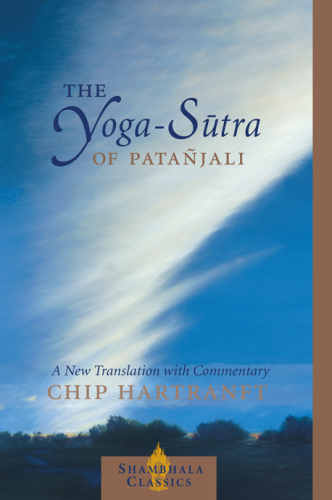 The Yogastra Of Patajali A New Translation With Commentary Hartranft
