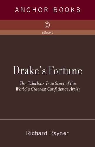 Drakes Fortune The Fabulous True Story Of The Worlds Greatest Confidence Artist Hartzell