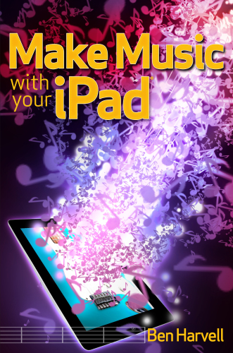 Make Music With Your Ipad Onlineausg Harvell Ben J