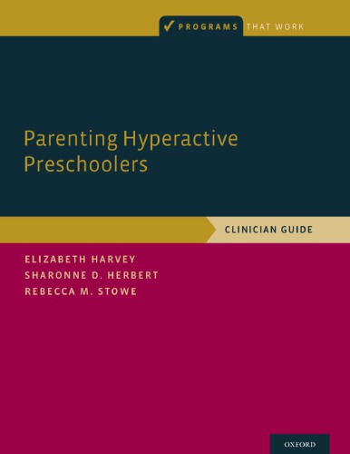 Parenting Hyperactive Preschoolers Clinician Guide Harvey Elizabeth A