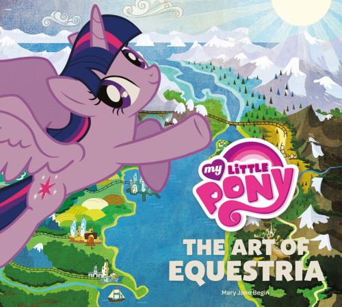 My Little Pony The Art Of Equestria Hasbro Incbegin Mary Janeweiner