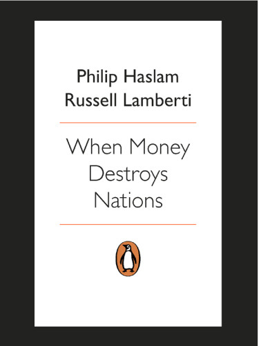 When Money Destroys Nations How Hyperinflation Ruined Zimbabwe How Ordinary People Survived And Warnings For Nations That Print Money Haslam