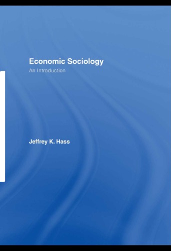 Economic Sociology An Introduction Hass Jeffrey Kenneth