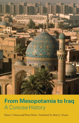 From Mesopotamia To Iraq A Concise History Heine Peternissen