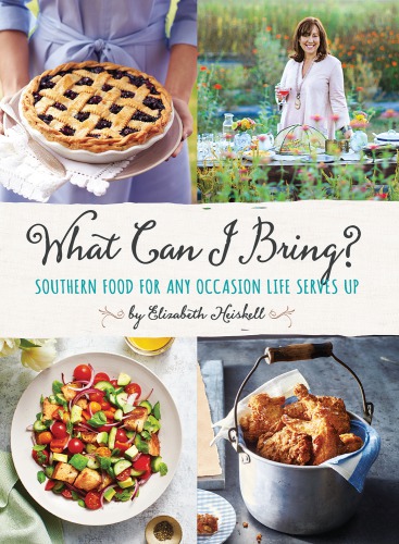 What Can I Bring Southern Food For Any Occasion Life Serves Up Elizabeth Heiskell