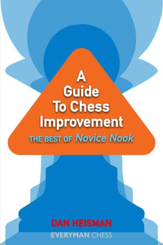 A Guide To Chess Improvement The Best Of Novice Nook Heisman