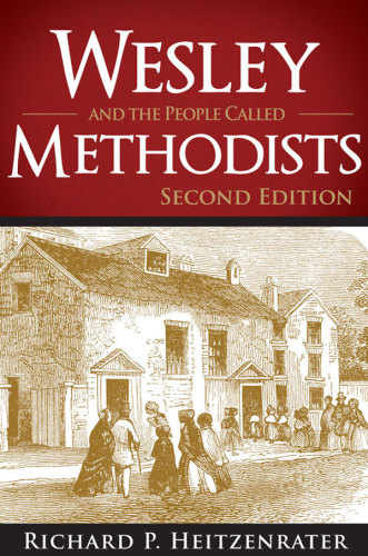 Wesley And The People Called Methodists 2nd Edition Heitzenrater