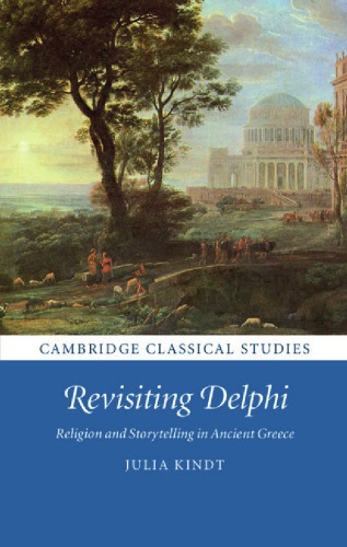 Revisiting Delphi Religion And Storytelling In Ancient Greece Kindt