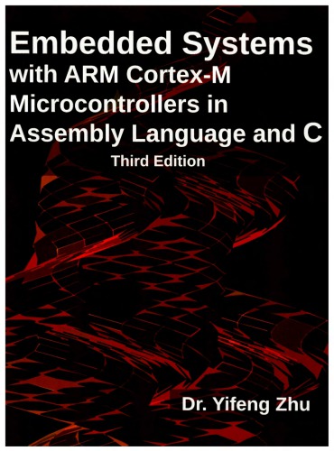 Embedded Systems With Arm Cortexm Microcontrollers In Assembly Language And C Yifeng Zhu