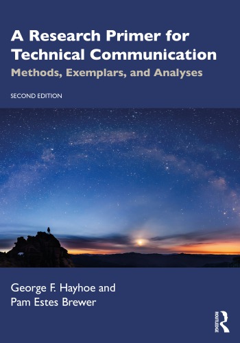 A Research Primer For Technical Communication Methods Exemplars And Analyses 2nd Edition George F Hayhoe