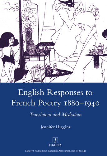 English Responses To French Poetry 18801940 Translation And Mediation Higgins