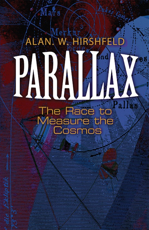 Parallax The Race To Measure The Cosmos Rev Updated Ed 2013 Dover Books On Astronomy Revised Updated Ed 2013 Hirshfeld