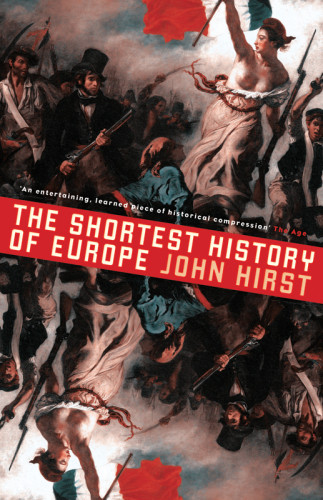 The Shortest History Of Europe John Hirst