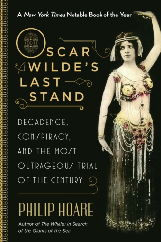 Oscar Wildes Last Stand Hoare Philip