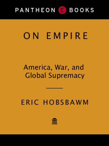 On Empire America War And Global Supremacy Hobsbawm Eric J