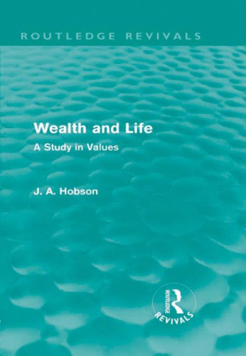 Wealth And Life Hobson John Atkinson