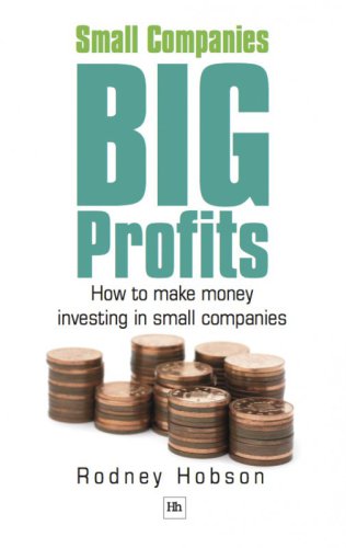 Small Companies Big Profits How To Make Money Investing In Small Companies Hobson