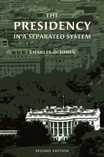 The Presidency In A Separated System Second Edition Jones Charles O