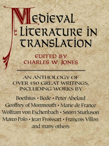 Medieval Literature In Translation Jones Charles W