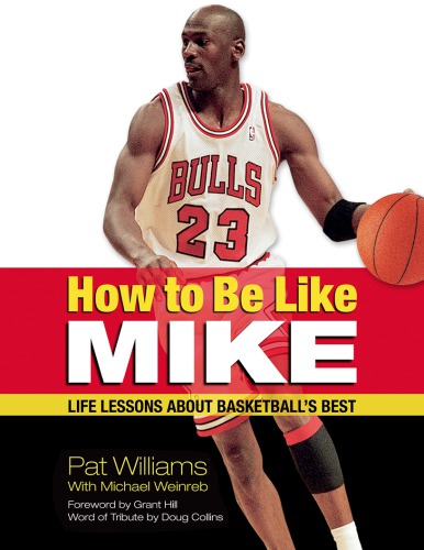 How To Be Like Mike Life Lessons About Basketballs Best Jordan