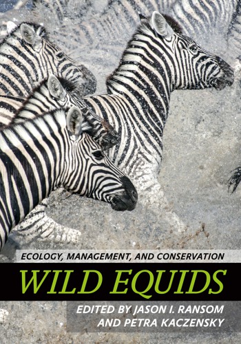 Wild Equids Ecology Management And Conservation Kaczensky