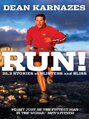 Run 262 Stories Of Blisters And Bliss Main Karnazes Dean