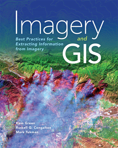Imagery And Gis Best Practices For Extracting Information From Imagery Kass Green