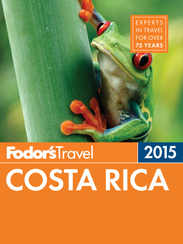 Fodors 2015 Costa Rica Kastmyers Marlisemackinnon Dorothyvan Fleet