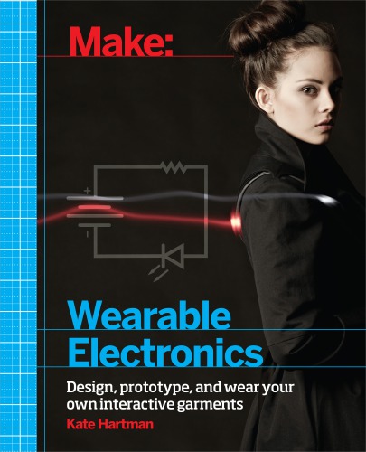Make Wearable Electronics Kate Hartman