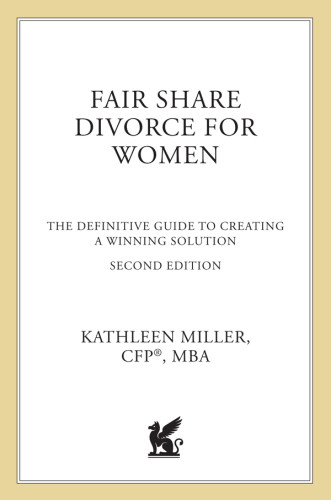 Fair Share Divorce For Women The Definitive Guide To Creating A Winning Solution Second Edition 2nd Kathleen Miller
