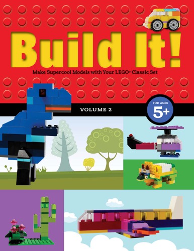 Build It Volume 2 Make Supercool Models With Your Lego Classic Set Kemmeter