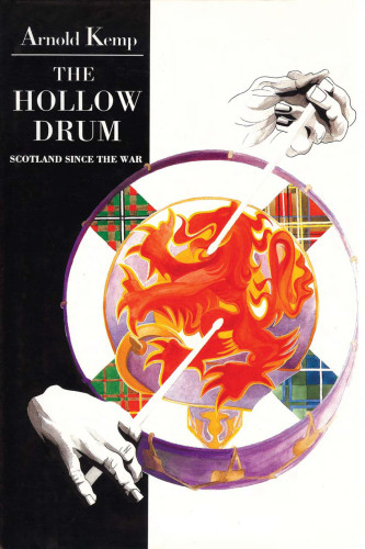The Hollow Drum Scotland Since The War Kemp Arnold