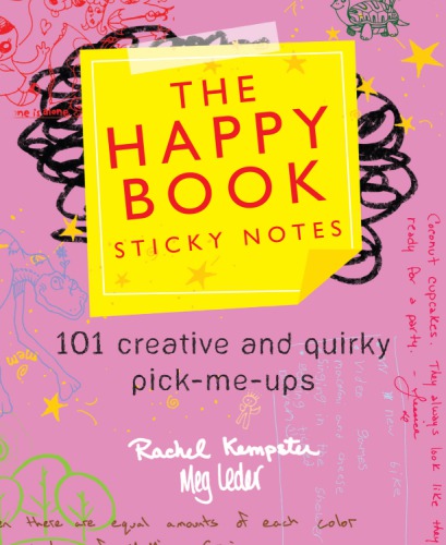 The Happy Book Sticky Notes 101 Creative And Quirky Pickmeups Kempster